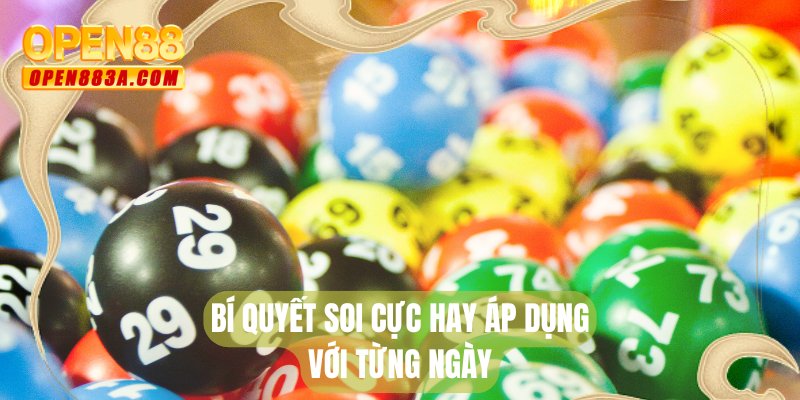 Bí quyết soi cực hay áp dụng với từng ngày